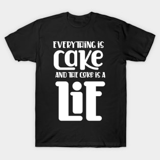 Everything is Cake and a Lie T-Shirt